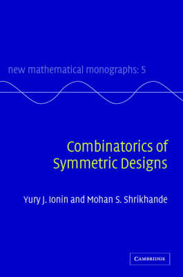 Combinatorics of Symmetric Designs -  Yury J. Ionin,  Mohan S. Shrikhande