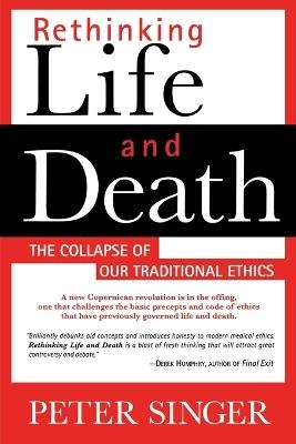 Rethinking Life and Death - Peter Singer