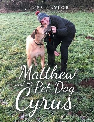 Matthew and His Pet Dog Cyrus - James Taylor