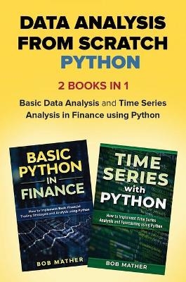 Data Analysis from Scratch with Python Bundle - Bob Mather