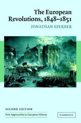 European Revolutions, 1848-1851 -  Jonathan Sperber