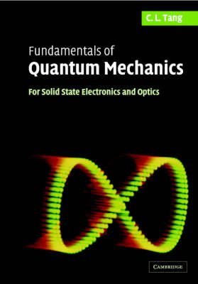 Fundamentals of Quantum Mechanics -  C. L. Tang