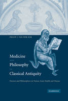 Medicine and Philosophy in Classical Antiquity -  Philip J. van der Eijk