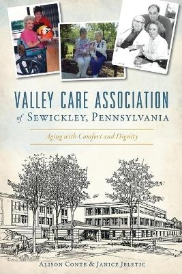 Valley Care Association of Sewickley, Pennsylvania - Alison Conte, Janice Grace Jeletic