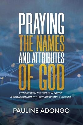 Praying the Names and Attributes of God - Pauline Adongo