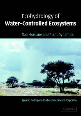 Ecohydrology of Water-Controlled Ecosystems -  Amilcare Porporato,  Ignacio Rodriguez-Iturbe