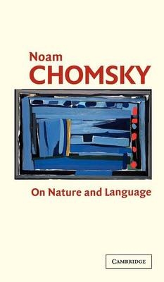 On Nature and Language -  Noam Chomsky