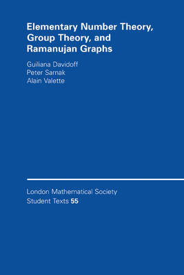 Elementary Number Theory, Group Theory and Ramanujan Graphs -  Giuliana Davidoff,  Peter Sarnak,  Alain Valette