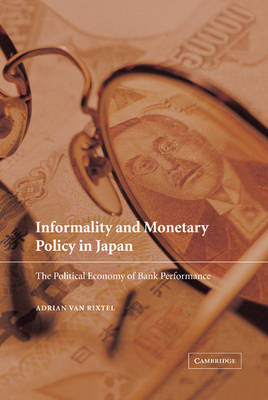 Informality and Monetary Policy in Japan -  Adrian van Rixtel