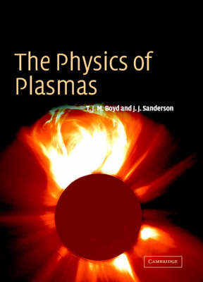 Physics of Plasmas -  T. J. M. Boyd,  J. J. Sanderson