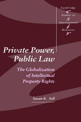 Private Power, Public Law -  Susan K. Sell