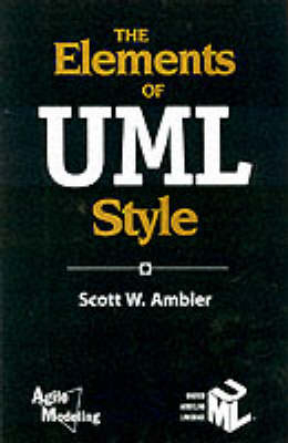 Elements of UML(TM) Style -  Scott W. Ambler