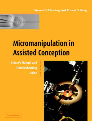 Micromanipulation in Assisted Conception -  Steven D. Fleming,  Robert S. King