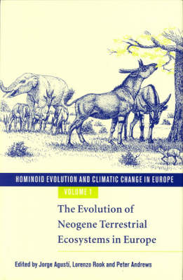 Hominoid Evolution and Climatic Change in Europe: Volume 1, The Evolution of Neogene Terrestrial Ecosystems in Europe - 