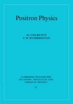 Positron Physics -  M. Charlton,  J. W. Humberston