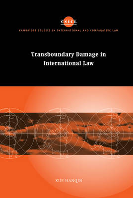 Transboundary Damage in International Law -  Hanqin Xue