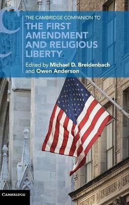 The Cambridge Companion to the First Amendment and Religious Liberty - 