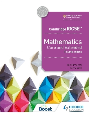 Cambridge IGCSE Mathematics Core and Extended 4th edition - Ric Pimentel, Terry Wall