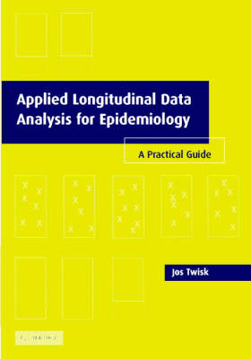 Applied Longitudinal Data Analysis for Epidemiology -  Jos W. R. Twisk