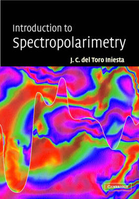 Introduction to Spectropolarimetry -  Jose Carlos del Toro Iniesta