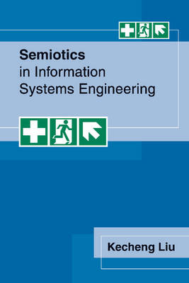 Semiotics in Information Systems Engineering -  Kecheng Liu