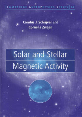 Solar and Stellar Magnetic Activity -  C. J. Schrijver,  C. Zwaan