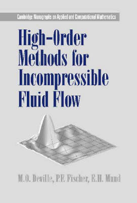 High-Order Methods for Incompressible Fluid Flow -  M. O. Deville,  P. F. Fischer,  E. H. Mund