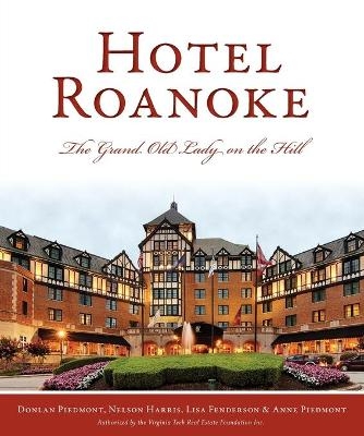 Hotel Roanoke - Donlan Piedmont, Nelson Harris, Lisa Fenderson, Anne Piedmont