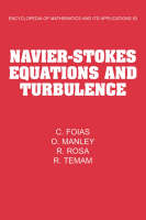 Navier-Stokes Equations and Turbulence -  C. Foias,  O. Manley,  R. Rosa,  R. Temam