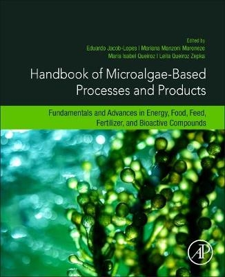 Handbook of Microalgae-Based Processes and Products - 