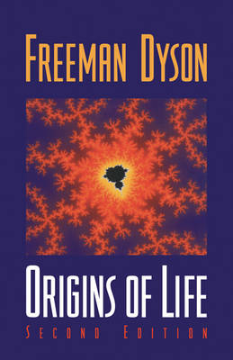 Origins of Life -  Freeman Dyson