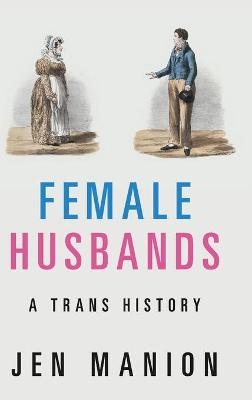 Female Husbands - Jen Manion