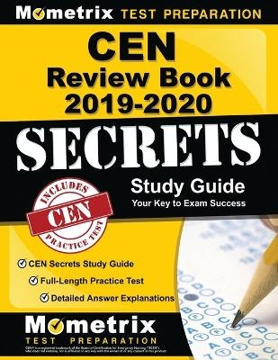 Cen Review Book 2019-2020 - Cen Secrets Study Guide, Full-Length Practice Test, Detailed Answer Explanations - 