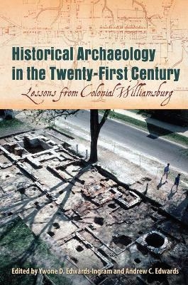 Historical Archaeology in the Twenty-First Century - 