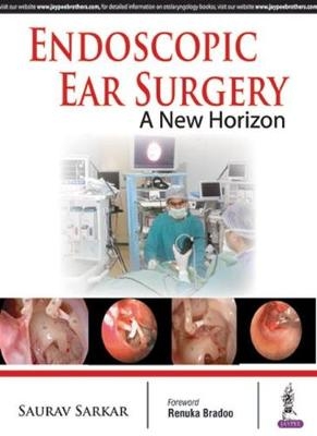 Endoscopic Ear Surgery - Saurav Sarkar