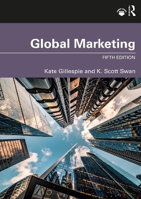 Global Marketing - Kate Gillespie, K. Scott Swan