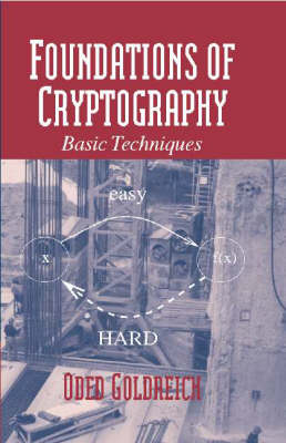 Foundations of Cryptography: Volume 1, Basic Tools -  Oded Goldreich