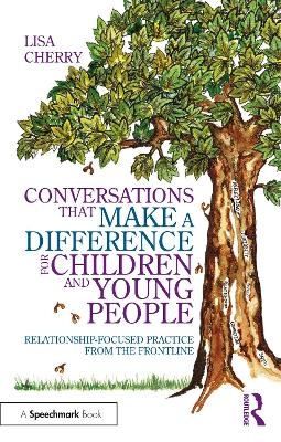 Conversations that Make a Difference for Children and Young People - Lisa Cherry