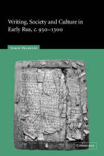 Writing, Society and Culture in Early Rus, c.950-1300 -  Simon Franklin