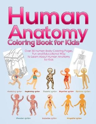 Human Anatomy Coloring Book for Kids - Pineapple Activity Books