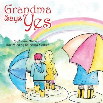 Grandma Says Yes - Donna Warren