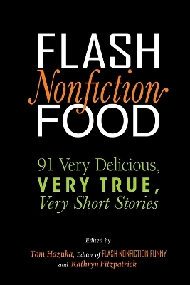 Flash Nonfiction Food - Tom Hazuka