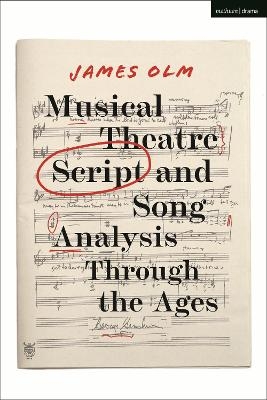 Musical Theatre Script and Song Analysis Through the Ages - James Olm