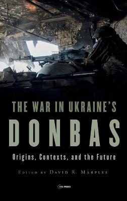 The War in Ukraine’s Donbas - 