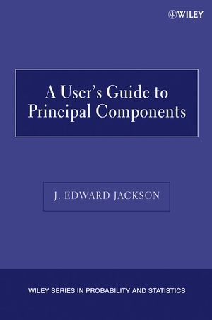 A User's Guide to Principal Components - J. Edward Jackson