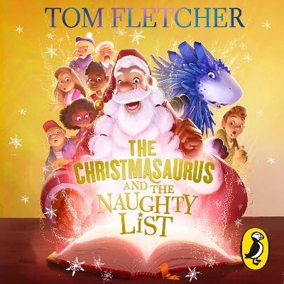 The Christmasaurus and the Naughty List - Tom Fletcher