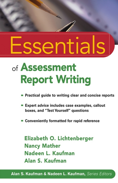 Essentials of Assessment Report Writing - Elizabeth O. Lichtenberger, Nancy Mather, Nadeen L. Kaufman, Alan S. Kaufman