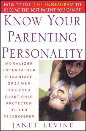 Know Your Parenting Personality -  Janet Levine