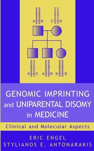 Genomic Imprinting and Uniparental Disomy in Medicine - Eric Engel, Stylianos E. Antonarakis