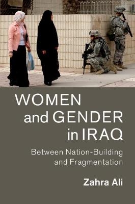 Women and Gender in Iraq - Zahra Ali